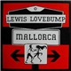 Lewis Lovebump - Mallorca